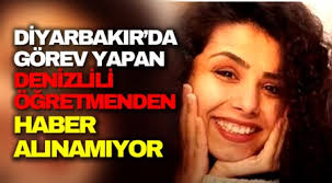 Diyarbakır'da Görev Yapan Denizlili Öğretmenden Haber Alınamıyor