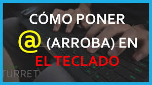Sin soltar debemos buscar y presionar la otra tecla donde encontremos el símbolo de mayor que (>), el cual, por lo general, está ubicado justo al lado derecho de la tecla shift. Como Poner El Simbolo De Arroba En El Teclado Como Sacar La Arroba Youtube