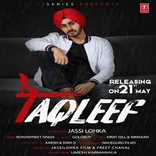 Taqleef By Rohanpreet Singh Mp3 Song Download Djounjab Mp3mad Jugnifm Mp3 Song Download Mp3 Song Songs