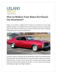 The more you shop around, the more you can save on car insurance in new york. How To Reduce Your Rates For Classic Car Insurance By Leland West Insurance Issuu