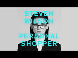 Steven Wilson Personal Shopper Official Audio Youtube In 2020 Personal Shopper Steven Person