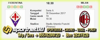 Prediksi Fiorentina Vs Milan 30 Des 2017 Milan Bandar Casino