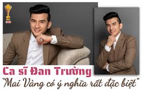 Những ca khúc của anh được mọi tầng lớp đón nhận từ trẻ tới già. Emagazine Ca SÄ© Ä'an TrÆ°á»ng Mai Vang Co Y NghÄ©a Ráº¥t Ä'áº·c Biá»‡t Bao NgÆ°á»i Lao Ä'á»™ng