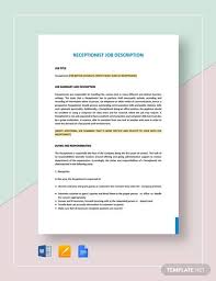 They answer the phone, respond to emails, greet potential customers, address complaints, and handle other front desk duties. Free 11 Sample Receptionist Job Descriptions In Ms Word Pdf