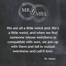 And the wolf chewed up the children and spit out their bones. Dr Seuss Weird Quote Wedding Invitation