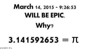 Why March 14 2015 Will Be The Perfect Pi Day At 9 26 53 A M You Can Write 3 14 15 9 26 53 The First Ten Digits Of Pi Pi P Just For Laughs Words Humor