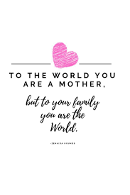 Motivational Monday Post 27 The World Mom Motivation Inspirational Quotes For Moms Mom Quotes