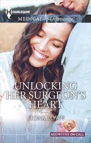Unlocking Her Surgeon's Heart by Fiona Lowe