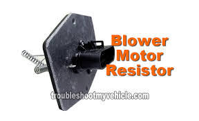 Remove the parts and remember to label them or take a picture to help you remember how they are connected. Part 1 How To Test The Blower Motor Resistor Gm 4 3l 5 0l 5 7l