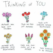 We'd be happy to add a stuffed animal, shiny balloons or some decadent chocolates to your flower delivery. Mother S Day Thinking Of All Mothers Full Circle Grief Center