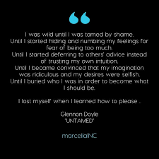 Glennon Doyle Quote From Her Book Untamed In 2020 Positive Quotes Quotes Book Quotes