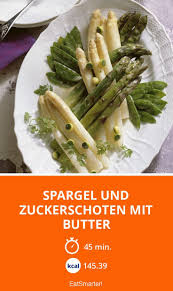 Spargel Und Zuckerschoten Mit Butter Rezept In 2020 Zuckerschoten Spargel Butter