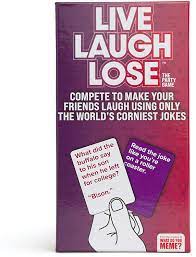 Brighten up your day with the following top 50 jokes to make someone laugh really hard. Buy Live Laugh Lose The Party Game Where You Compete To Make Corny Jokes Funny By What Do You Meme Online In Indonesia B08pq2x24k