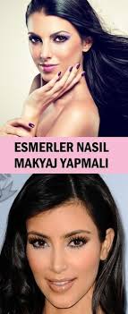 Esmerler Nasil Makyaj Yapar Makyaj Esmerler Makyaj Ipuclari