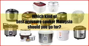 Here are the best pressure cookers that you can get in malaysia! Top 15 Best Pressure Cooker Malaysia Review Auntiereviews