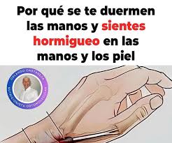 El hormigueo y la sensación de que se te duermen las manos pueden deberse a  diferentes causas, algunas comunes y otras más serias Una de las causas más  frecuentes es la compresión