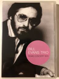 Bill Evans Trio DVD 2006 Rome Concert 1979