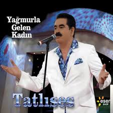 Ibrahim Tatlises Yagmurla Gelen Kadin Mp3 Indir Yagmurla Gelen Kadin Muzik Indir Dinle