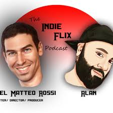 The Indie Flix Podcast • A podcast