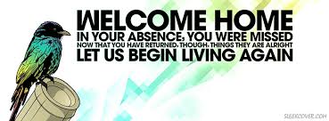 Hope you had a relaxing summer.now its back to work for you! Welcome Home Funny Quotes Quotesgram