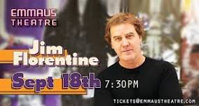 Jim Florentine Headlines The Emmaus Theatre