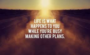 Life Is What Happens To You While You Re Busy Making Other Plans John Lennon Life Is What Happens Life Quotes Pictures Badass Quotes
