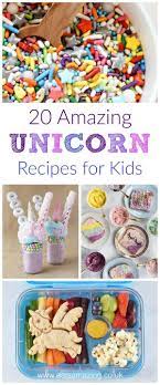 20 Amazing Unicorn Recipes For Kids Kids Cooking Party Kids Meals Fun Kids Food