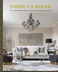 So, in this video, i show you how to. Inspire Your Home Easy Affordable Ideas To Make Every Room Glamorous Merhi Farah 9781982131241 Amazon Com Books