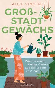 In der mitte dieses kleinen grundstücks wächst eine zierkirsche. Grossstadtgewachs Von Alice Vincent Isbn 978 3 442 31592 5 Sachbuch Online Kaufen Lehmanns De