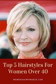Top 5 Hairstyles For Women Over 40 Women S Hair Paradise Womens Hairstyles Short Hairstyles For Women Short Hair Styles