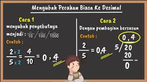 Cara pertama untuk mengubah pecahan biasa menjadi bentuk desimal adalah mengubah penyebut menjadi /10 atau /100 atau /1000. Mengubah Pecahan Biasa Menjadi Desimal Part 2 Youtube