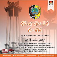 100+ ucapan selamat hari jadi untuk. Selamat Hari Jadi Ke 814 Kabupaten Tulungagung Kpu Tulungagung