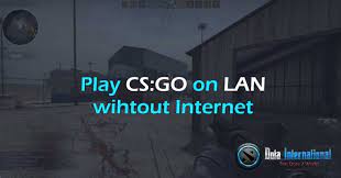 How To Play Cs Go On Lan Without Internet