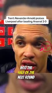 Trent Alexander Arnold post match interview Arsenal vs Liverpool 0-2 all  goals highlights 0-2 #fyp #football #soccer #liverpool #arsenal #facup  #trentalexanderarnold