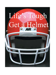 Life's tough get a helmet. Life S Tough Get A Helmet Hannahkramer Flickr