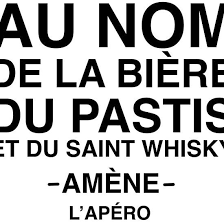 Priere De L Apero Au Nom De La Biere Du Pastis Et Du Saint Whisky Amene L Apero Martini Biere Whisky