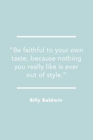 Complimenting your hairstyle we have got you covered inspirational hair styling quotes for boys and girls. Inspiring Quotes From Top Interior Designers Best Design Quotes Ever