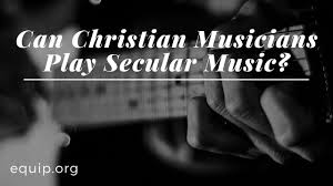 There is such a thing as worldly music. Can Christian Musicians Play Secular Music Bible Answer Man Brodcast Youtube