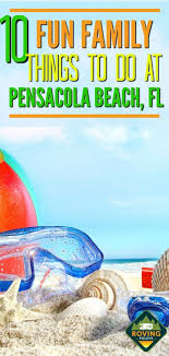 Places To Go With Your Kids In Pensacola Beach The Roving Foley S Pensacola Beach Family Friendly Activities Pensacola