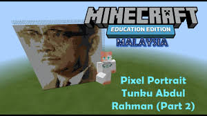 195 at tunku abdul rahman university college, kuala lumpur. Pixel Portrait Tunku Abdul Rahman Part 2 Minecraft Education Edition Youtube