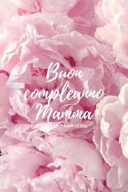 Gioiosacosa Auguri Di Buon Compleanno Mamma Con Amore Dai Tuoi Figli Fiori E Baci Per Te Regi Buon Compleanno Auguri Di Buon Compleanno Buon Compleanno Mamma