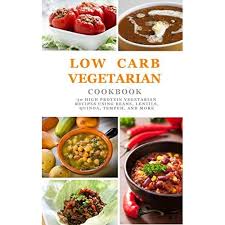 Primal recipes low carb recipes whole food recipes cooking recipes healthy recipes cooking food cooking tips dinner recipes comidas paleo. Low Carb Vegetarian Cookbook 30 High Protein Vegetarian Recipes Using Beans Lentils Quinoa Tempeh And More By Nicole Minotti