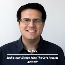Zach Siegal-Eisman has joined The Core Records as Head of Audience  Development & Insights. In his new role, he will use his prfessional  framework in digital marketing, audience growth and data-driven strategy