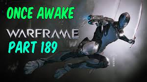 It's meant to be a play what you want kind of game, where you can jump into any type of mission. Warframe Once Awake Quest Gameplay Walkthrough Let S Play Ps4 Part 189 Youtube
