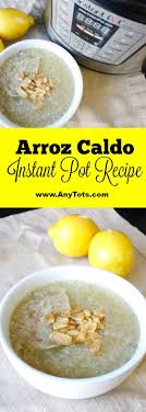 Arroz Caldo Instant Pot Recipe Filipino Recipe Recipe Caldo Recipe Easy Filipino Recipes Instant Pot Recipes