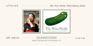 Little G’s: “The Wise Pickle,” With Sabina Hahn