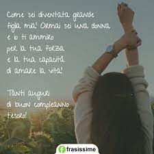 Auguri Di Buon Compleanno Per Una Figlia 75 Frasi Belle Da Dedicare Buon Compleanno Buon Compleanno Figlia Compleanno Figli