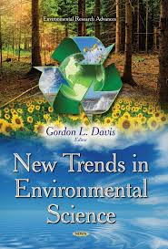 Applying environmental science environmental scientists take the data they gather and use it for several different purposes. New Trends In Environmental Science Nova Science Publishers