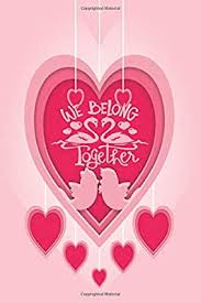 40 easy diy valentine's gifts that are literally made with love. We Belong Together Valentine Gift Beautifully Lined Pages I Love You Gifts For Her Him Valentine Notebook Journal By Amazon Ae