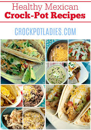 Maybe you would like to learn more about one of these? 20 Healthy Mexican Crock Pot Recipes Crock Pot Ladies